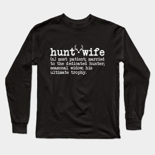 Hunt Wife Definition Hunting Long Sleeve T-Shirt